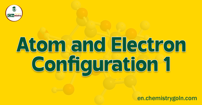 Atom and Electron Configuration 1
