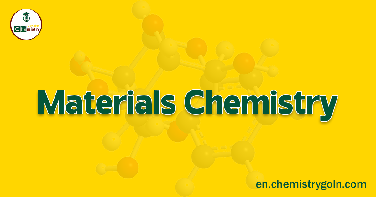 Materials Chemistry